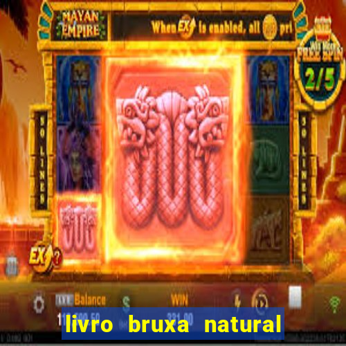 livro bruxa natural pdf gratis